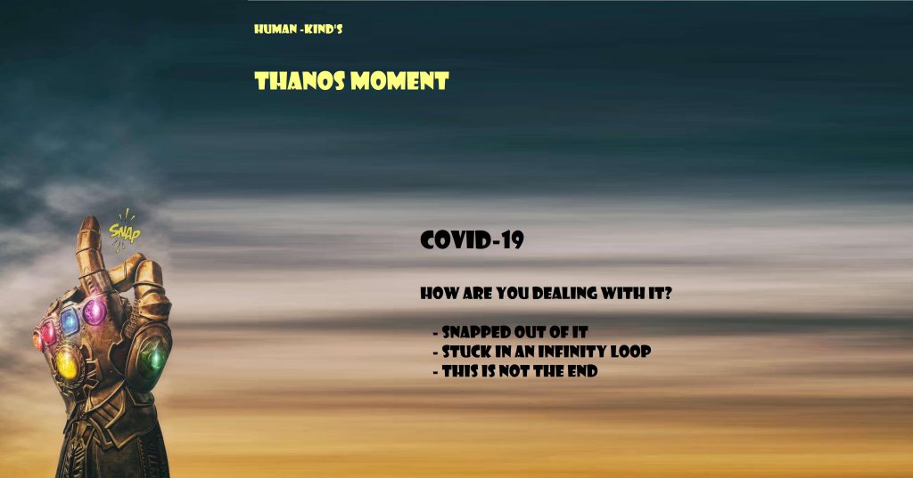 Covid-19 | Humanity 2020 - Our Thanos Moment