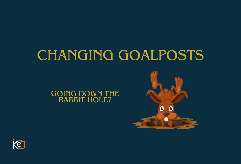 CHANGED GOALPOSTS - ORGANIZATIONS AND TEAMS